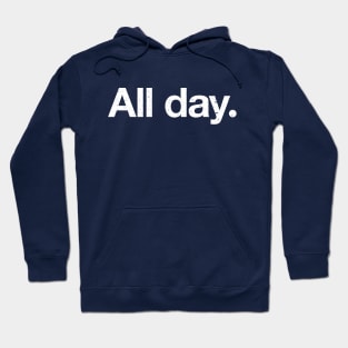 All Day. Hoodie